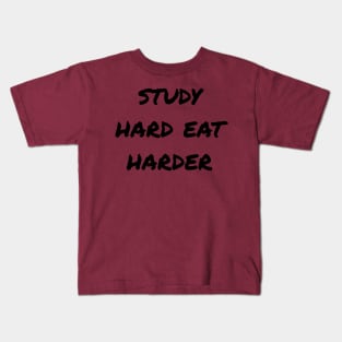 Study Hard Eat Harder Kids T-Shirt